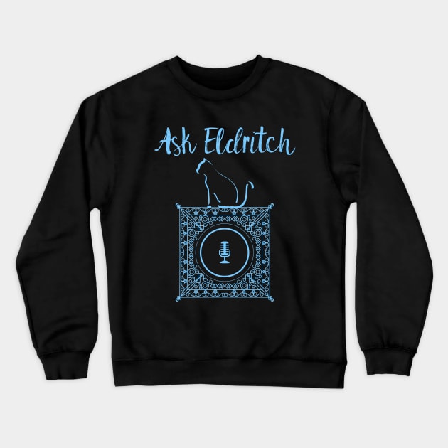 Ask Eldritch - BLUE Crewneck Sweatshirt by Stormfire Productions